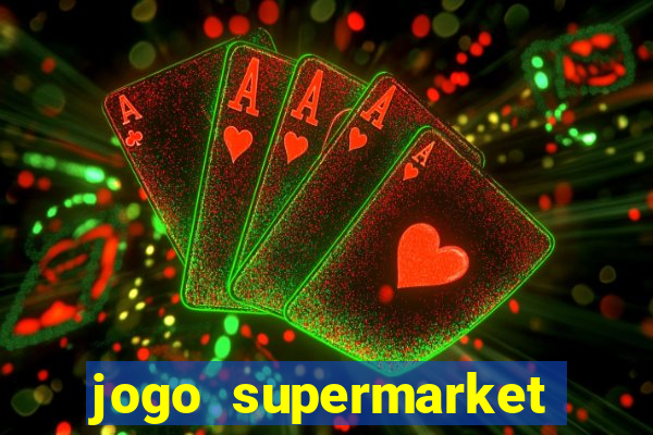 jogo supermarket spree demo