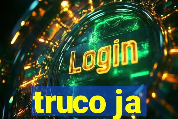 truco ja