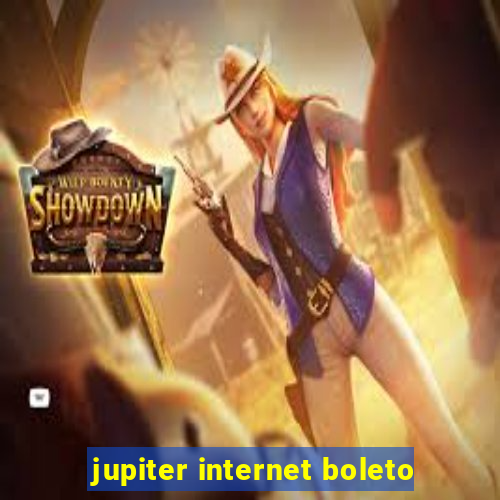 jupiter internet boleto