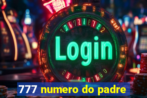 777 numero do padre