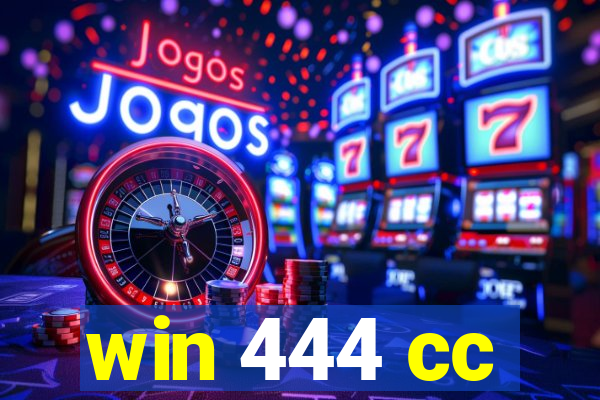 win 444 cc