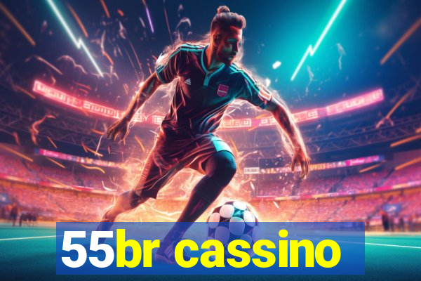 55br cassino