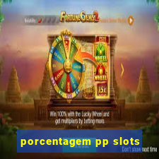 porcentagem pp slots