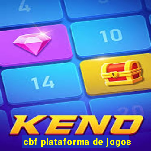 cbf plataforma de jogos