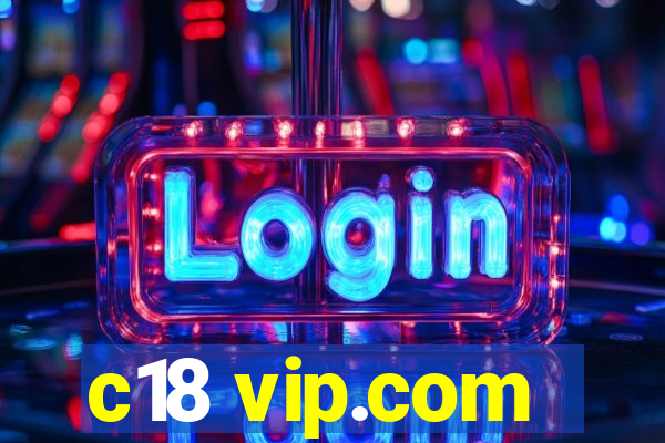 c18 vip.com