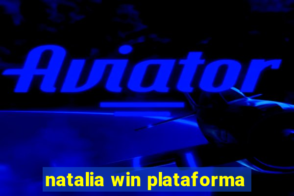 natalia win plataforma