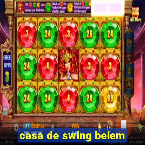 casa de swing belem