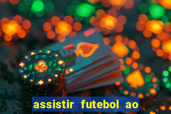 assistir futebol ao vivo multi multicanal