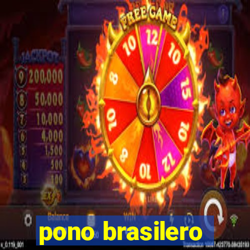 pono brasilero