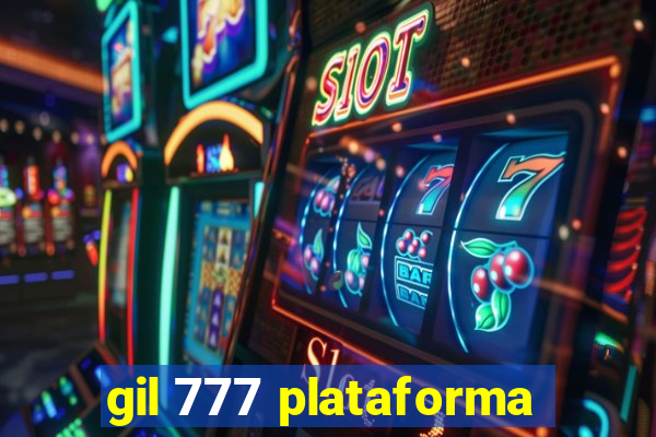 gil 777 plataforma