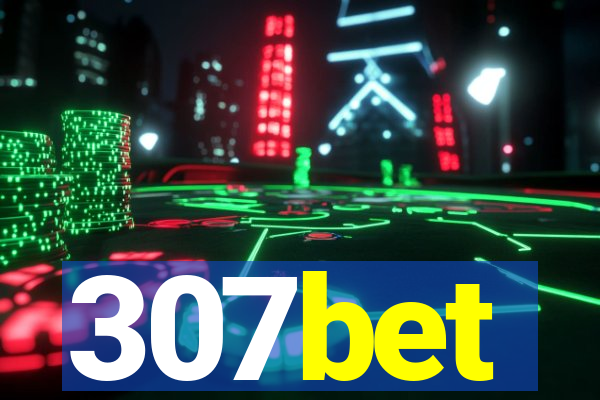 307bet