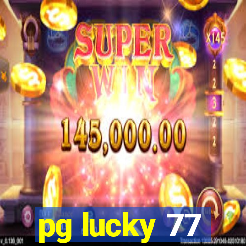 pg lucky 77