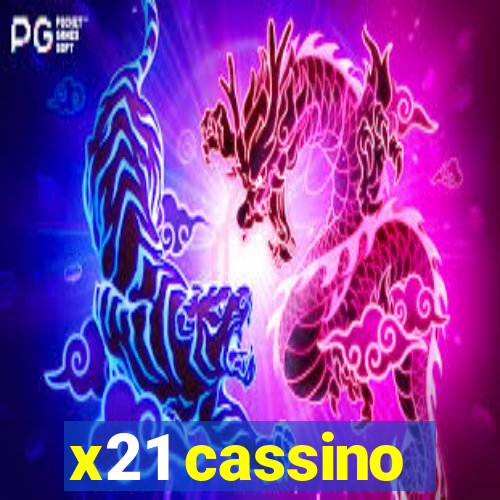 x21 cassino