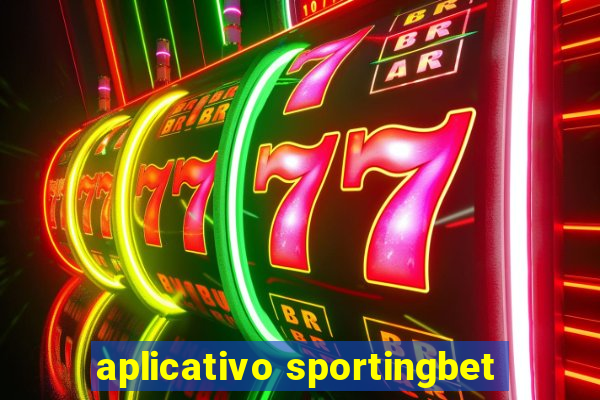 aplicativo sportingbet