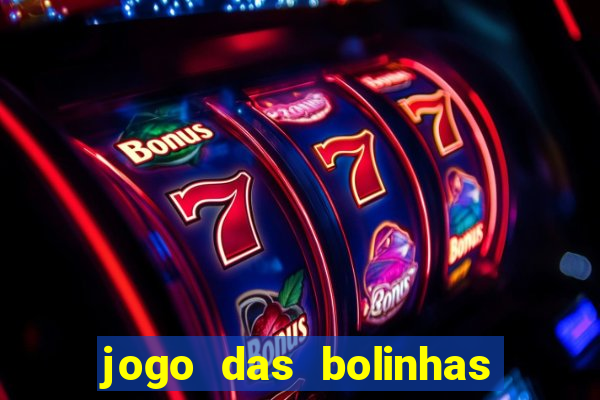 jogo das bolinhas que ganha dinheiro