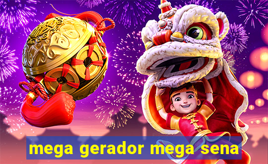 mega gerador mega sena