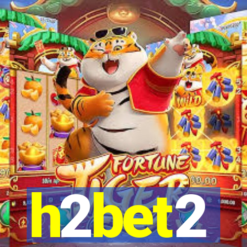 h2bet2