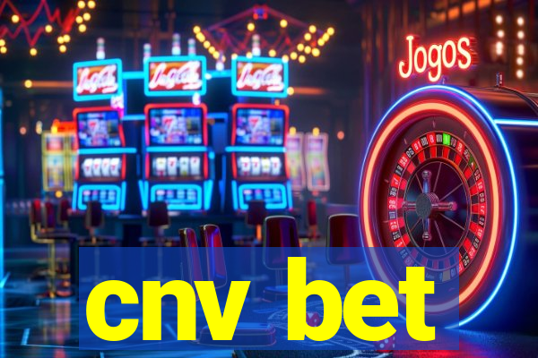 cnv bet