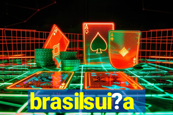 brasilsui?a