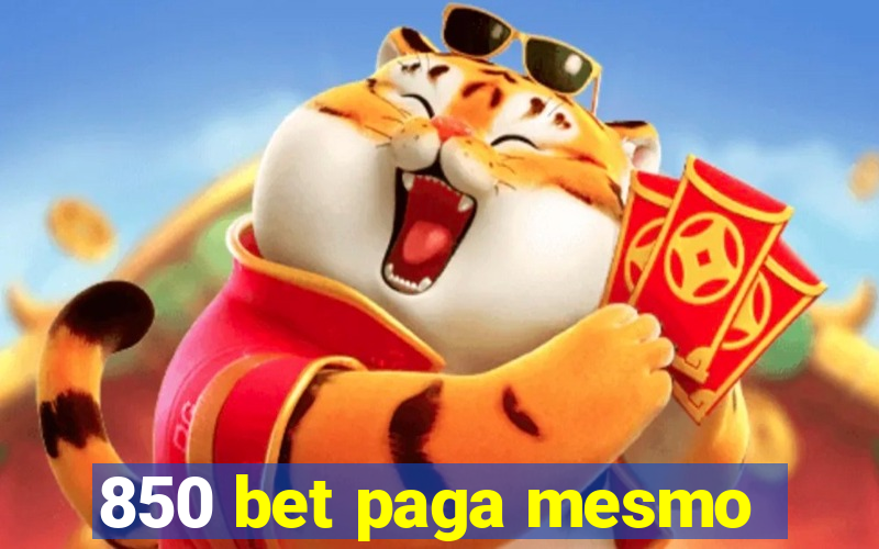 850 bet paga mesmo