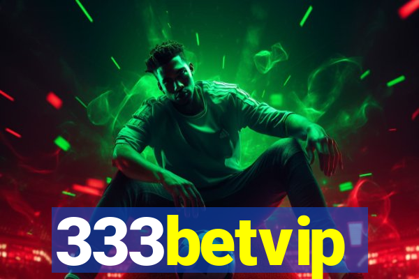 333betvip