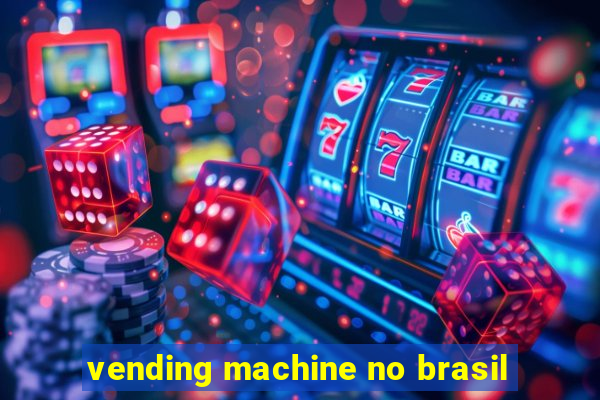 vending machine no brasil