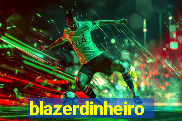 blazerdinheiro