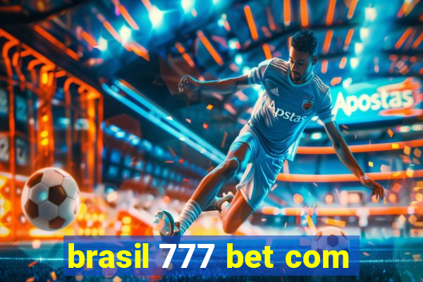 brasil 777 bet com