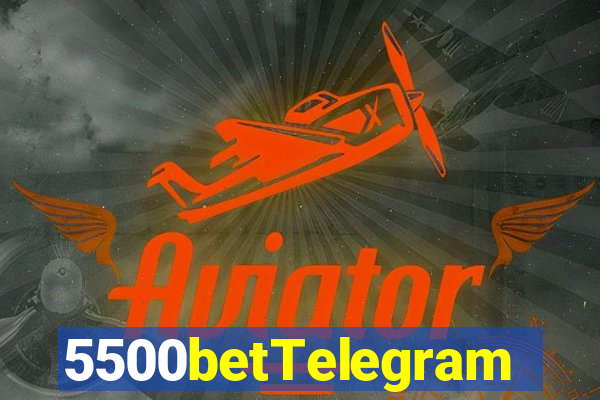 5500betTelegram