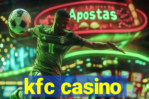 kfc casino