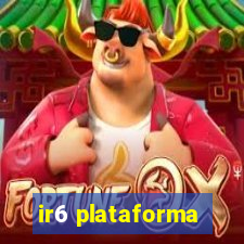 ir6 plataforma