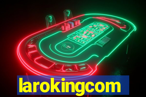 larokingcom