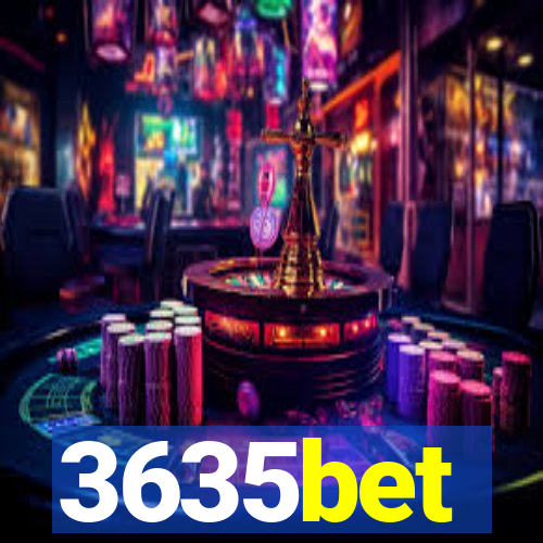 3635bet