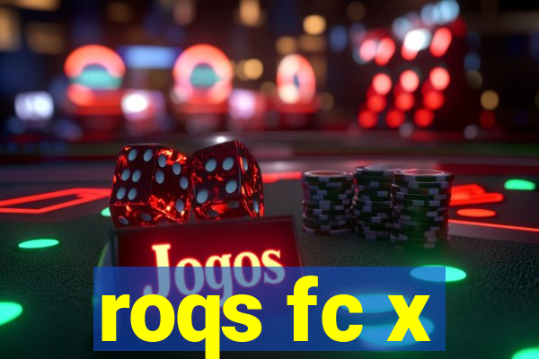 roqs fc x