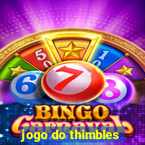 jogo do thimbles