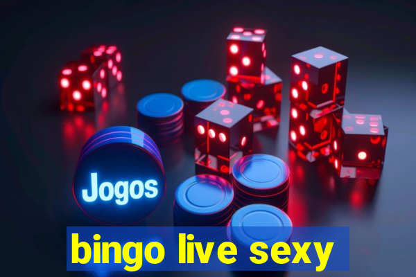 bingo live sexy