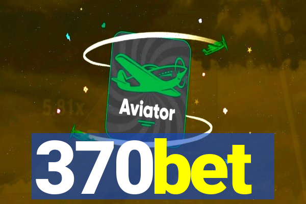 370bet