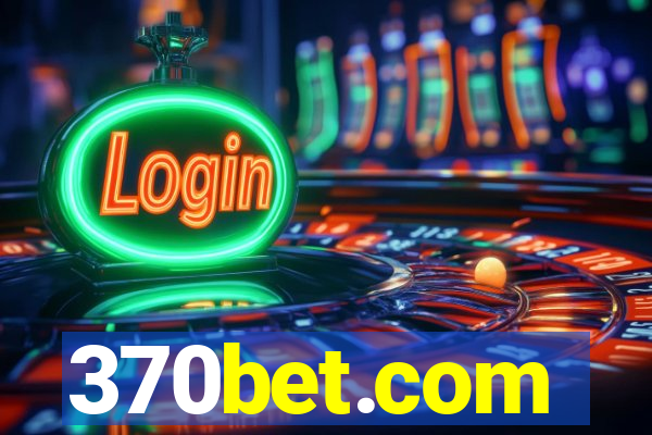 370bet.com