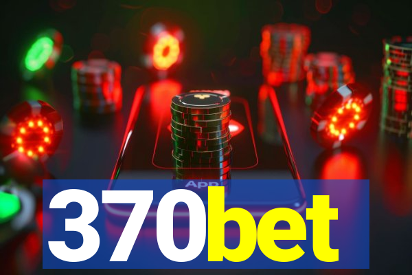 370bet