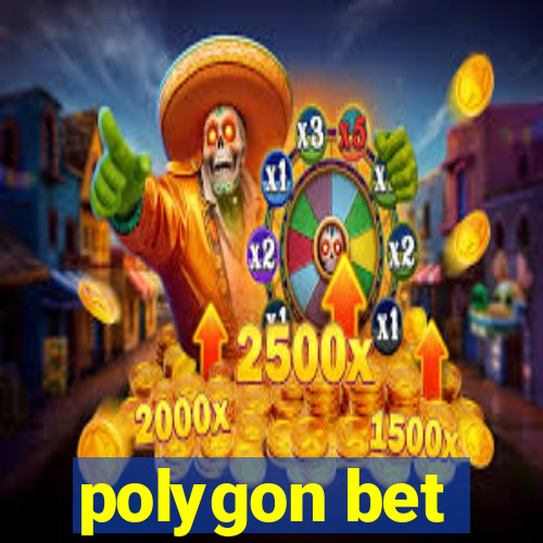 polygon bet