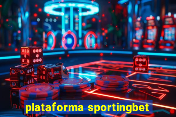 plataforma sportingbet