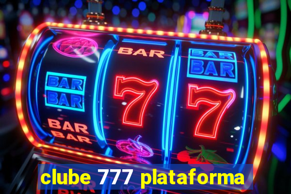 clube 777 plataforma