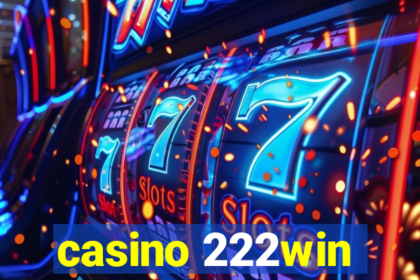 casino 222win