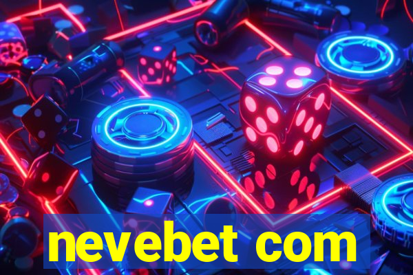 nevebet com