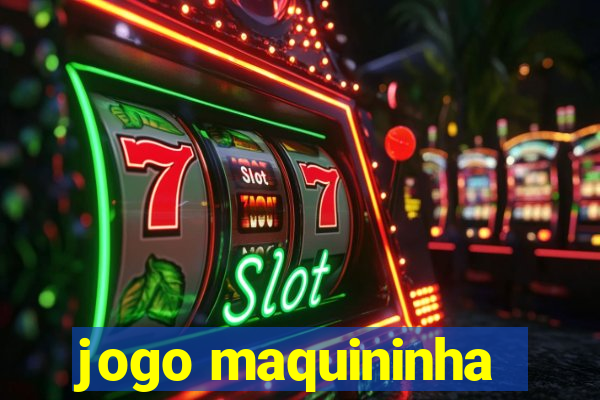 jogo maquininha