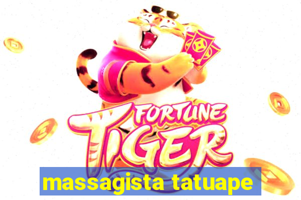 massagista tatuape