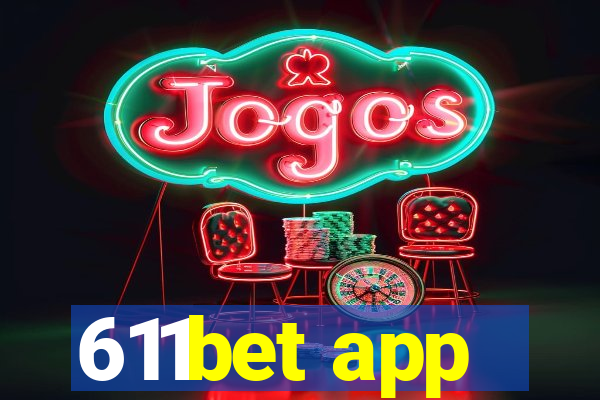 611bet app