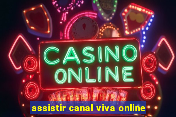 assistir canal viva online