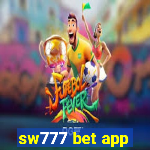 sw777 bet app