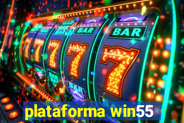 plataforma win55